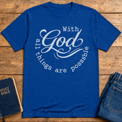 God All Things Are Possible T-Shirt - Royal