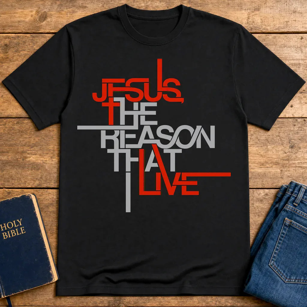 Jesus The Reason I Live T-Shirt - Black