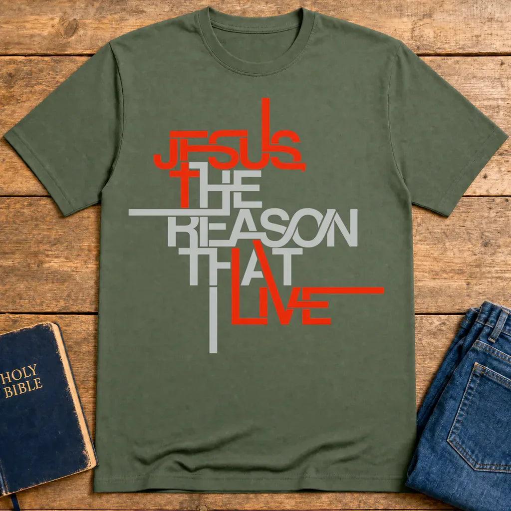 Jesus The Reason I Live T-Shirt - Military Green