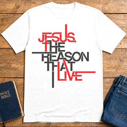 Jesus The Reason I Live T-Shirt - White