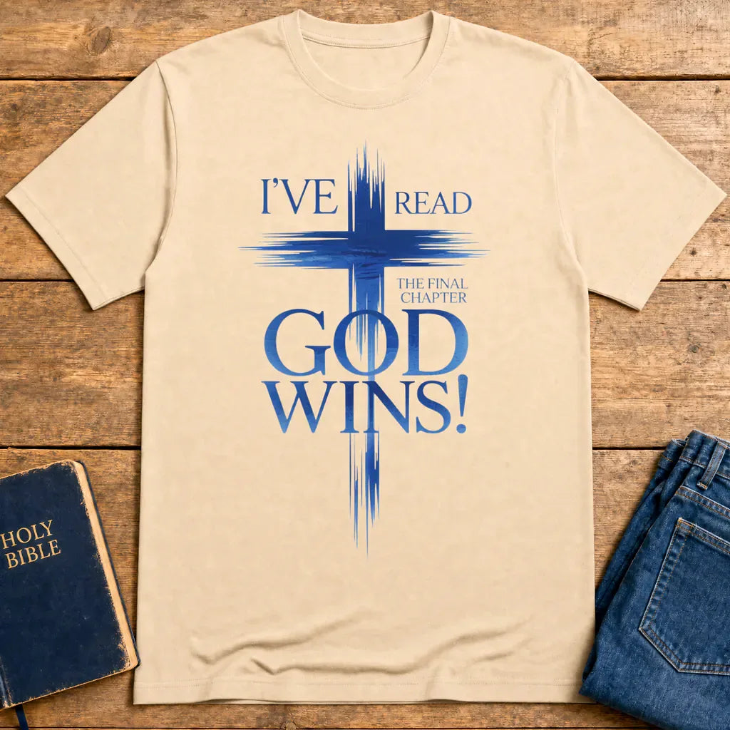 God Wins Final Chapter T-Shirt - Natural