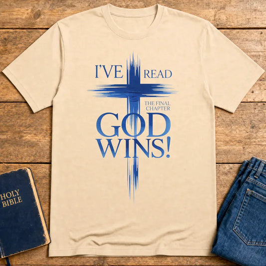 God Wins Final Chapter T-Shirt - Natural