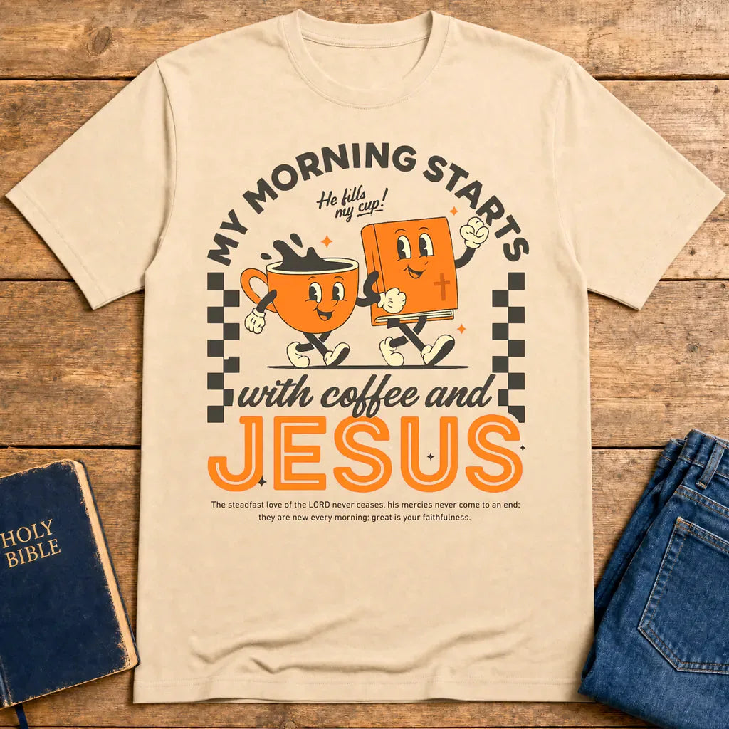 Coffee and Jesus Start My Morning T-Shirt - Natural