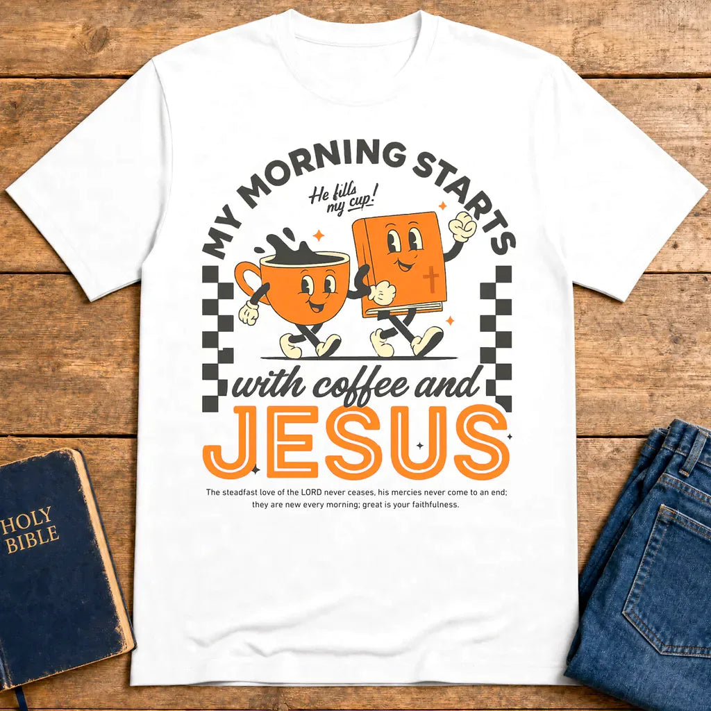 Coffee and Jesus Start My Morning T-Shirt - White