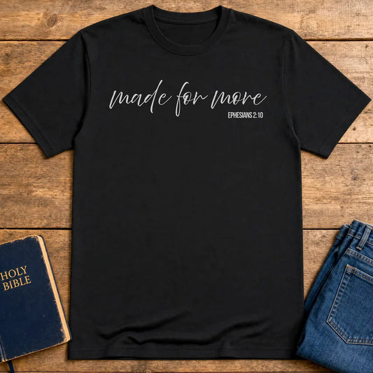 Made For More T-Shirt - Black