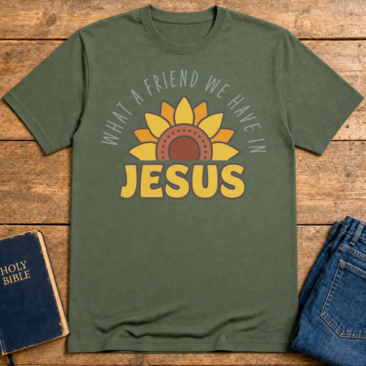 What a Friend in Jesus T-Shirt - Military Green