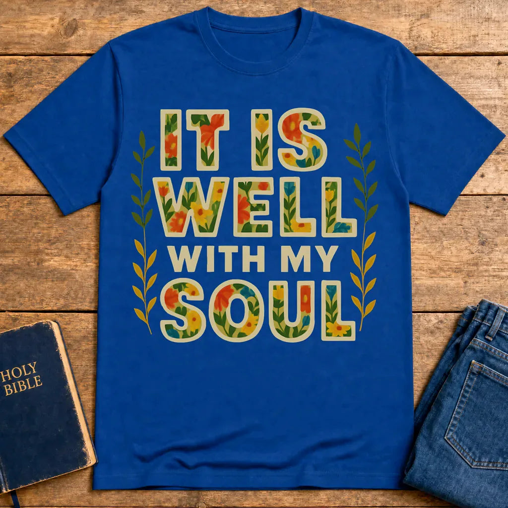 It Is Well With My Soul T-Shirt - Royal