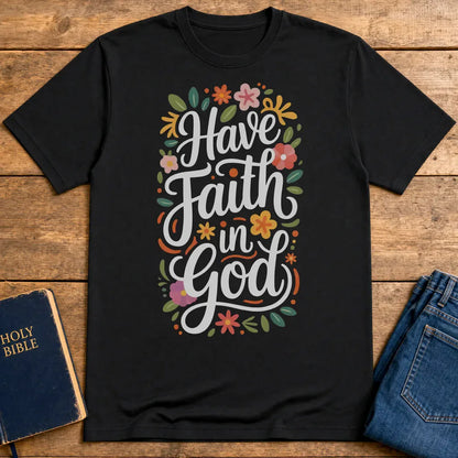 Have Faith in God T-Shirt - Black