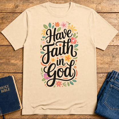 Have Faith in God T-Shirt - Natural