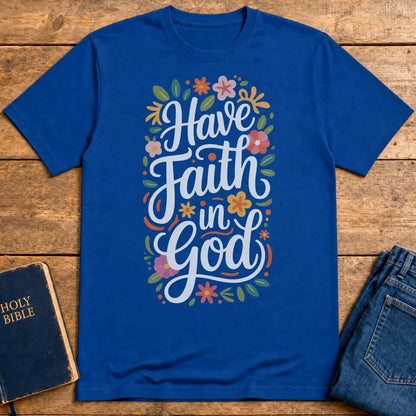 Have Faith in God T-Shirt - Royal