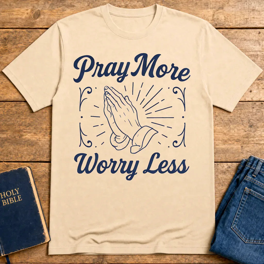 Pray More Worry Less T-Shirt - Natural
