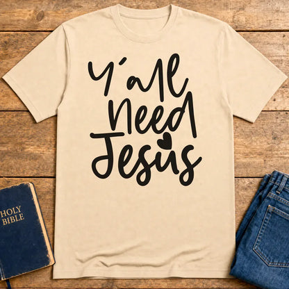 Y'all Need Jesus T-Shirt - Natural