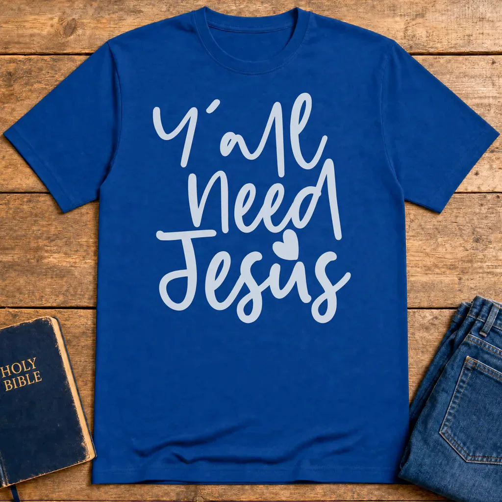 Y'all Need Jesus T-Shirt - Royal