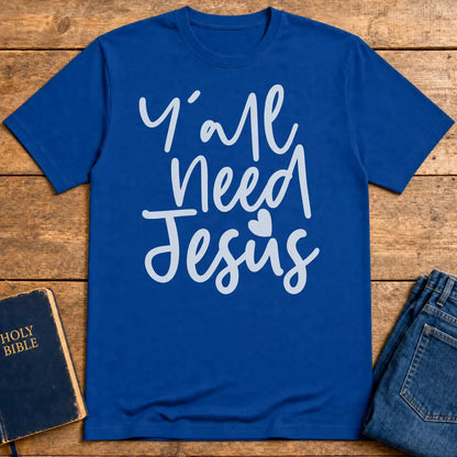Y'all Need Jesus T-Shirt - Royal