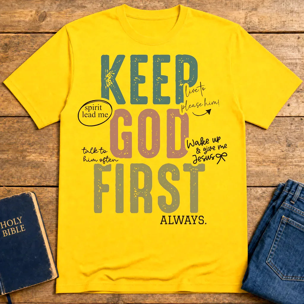 Keep God First T-Shirt - Daisy