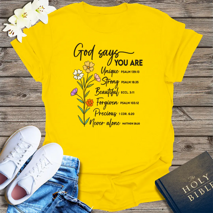 God Says You Are T-Shirt - Daisy