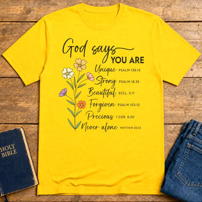 God Says You Are T-Shirt - Daisy