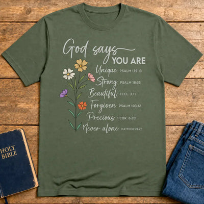God Says You Are T-Shirt - Military Green