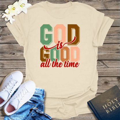 God Is Good All the Time T-Shirt - Natural