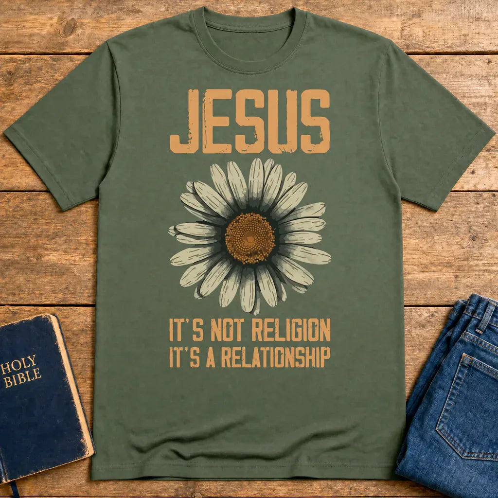 Jesus Relationship Daisy T-Shirt - Military Green