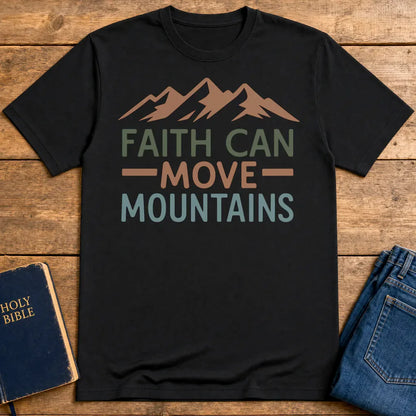 Faith Can Move Mountains T-Shirt - Black