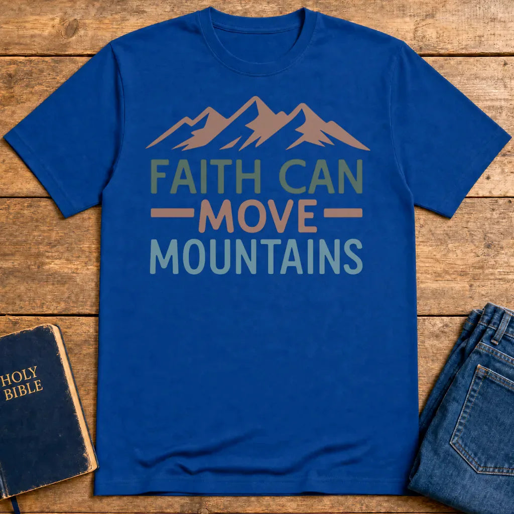 Faith Can Move Mountains T-Shirt - Royal