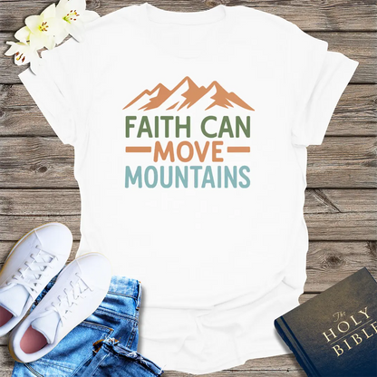Faith Can Move Mountains T-Shirt - White