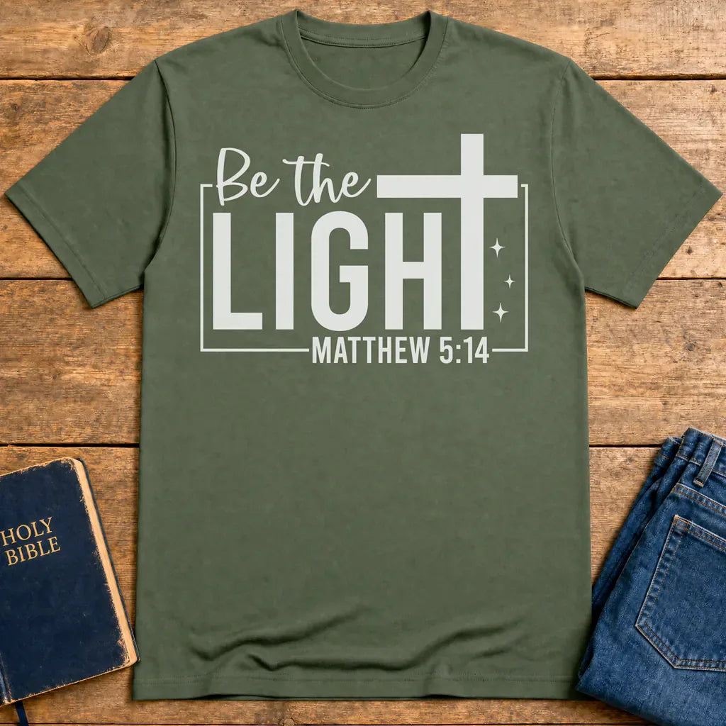 Be The Light T-Shirt - Military Green
