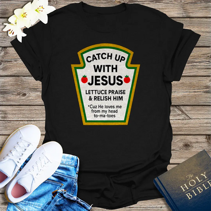 Catch Up With Jesus T-Shirt - Black