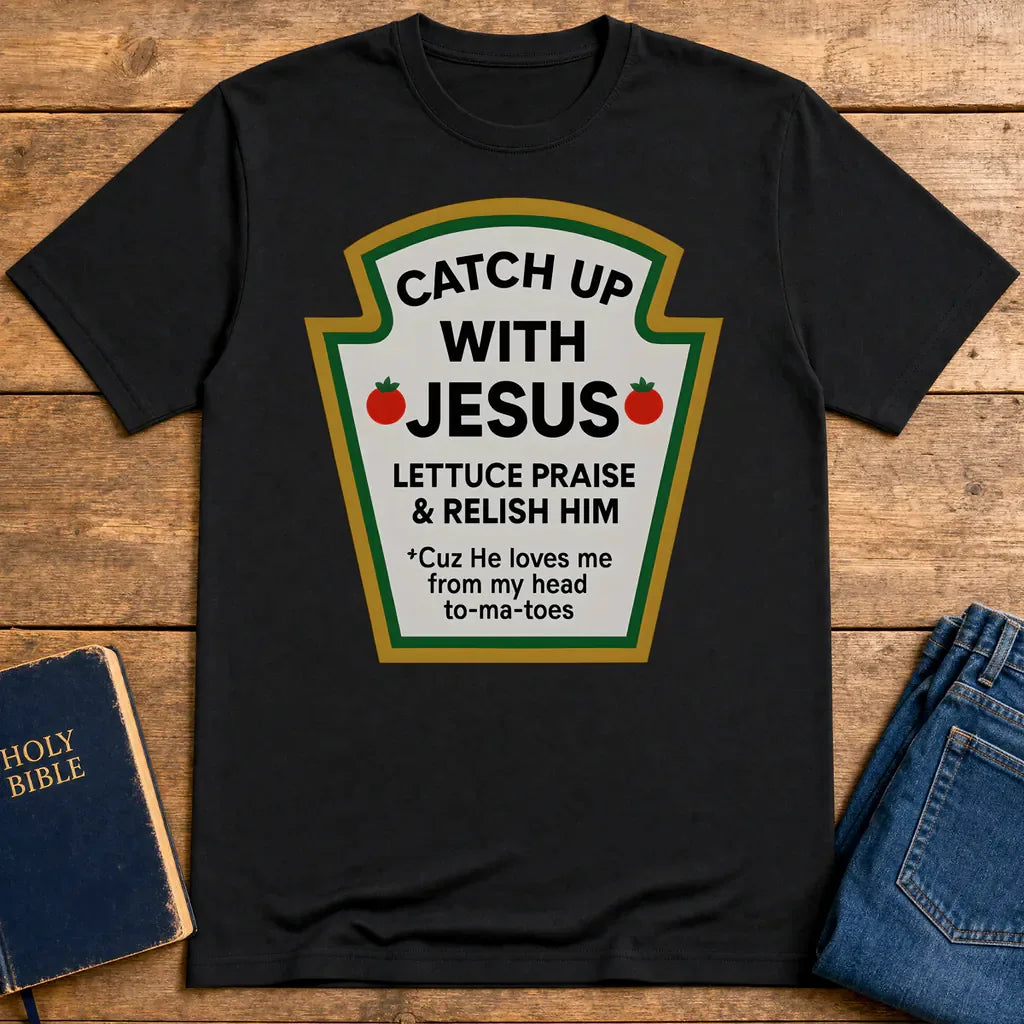Catch Up With Jesus T-Shirt - Black