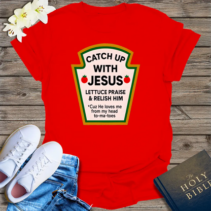 Catch Up With Jesus T-Shirt - Red