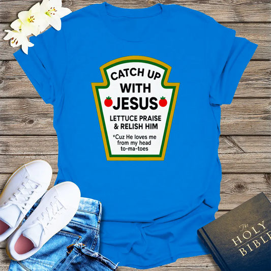 Catch Up With Jesus T-Shirt - Royal