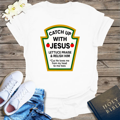 Catch Up With Jesus T-Shirt - White