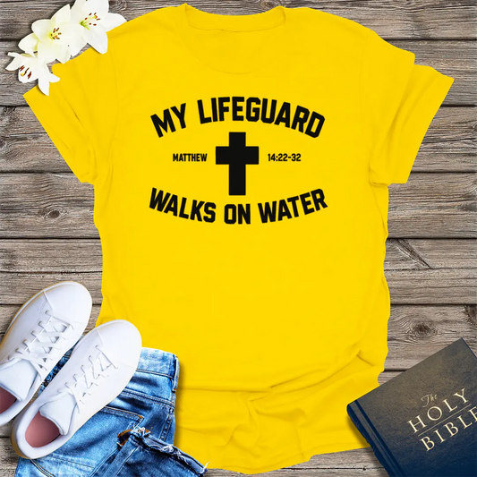 My Lifeguard Walks on Water T-Shirt - Daisy