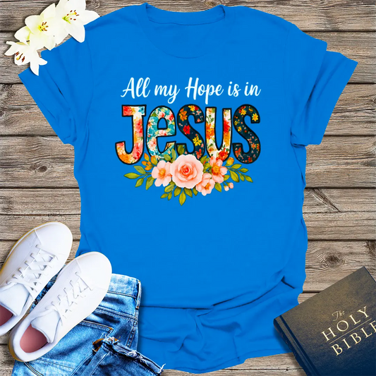 All My Hope Is In Jesus T-Shirt - Royal