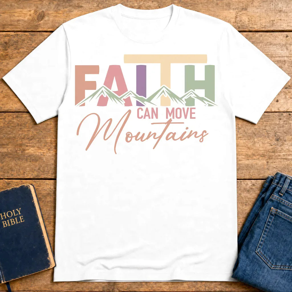 Faith Can Move Mountains T-Shirt - White
