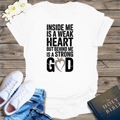 Strong God, Weak Heart T-Shirt - White