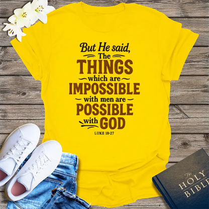 Nothing Is Impossible with God T-Shirt - Daisy
