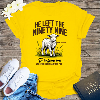 He Left the Ninety-Nine T-Shirt - Daisy