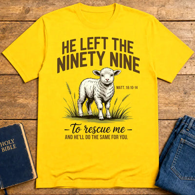 He Left the Ninety-Nine T-Shirt - Daisy