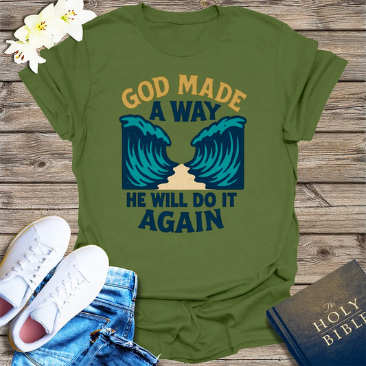God Made a Way T-Shirt - Military Green