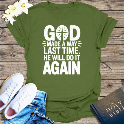 He Will Do It Again T-Shirt - Military Green