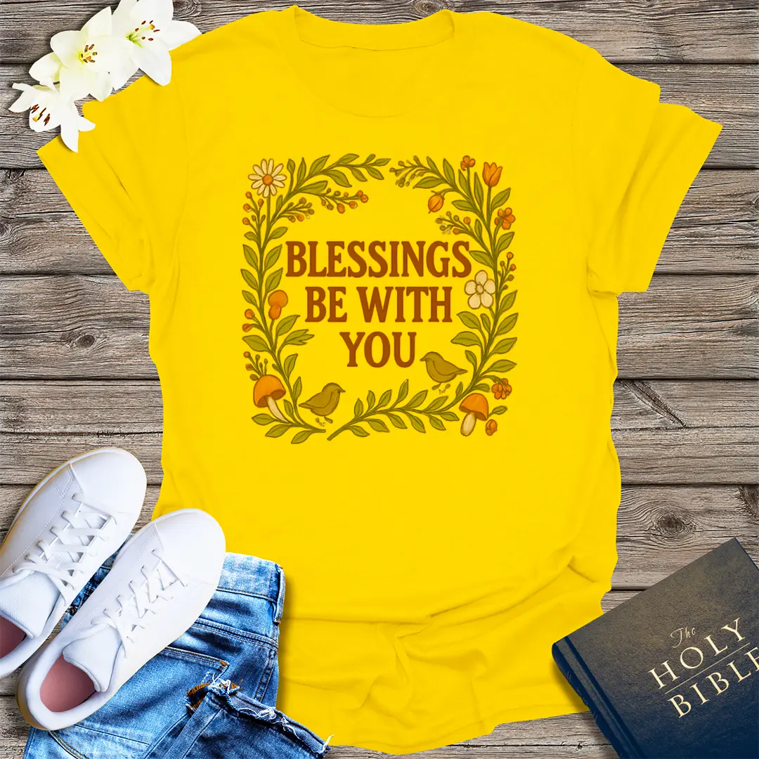 Blessings Be With You T-Shirt - Daisy