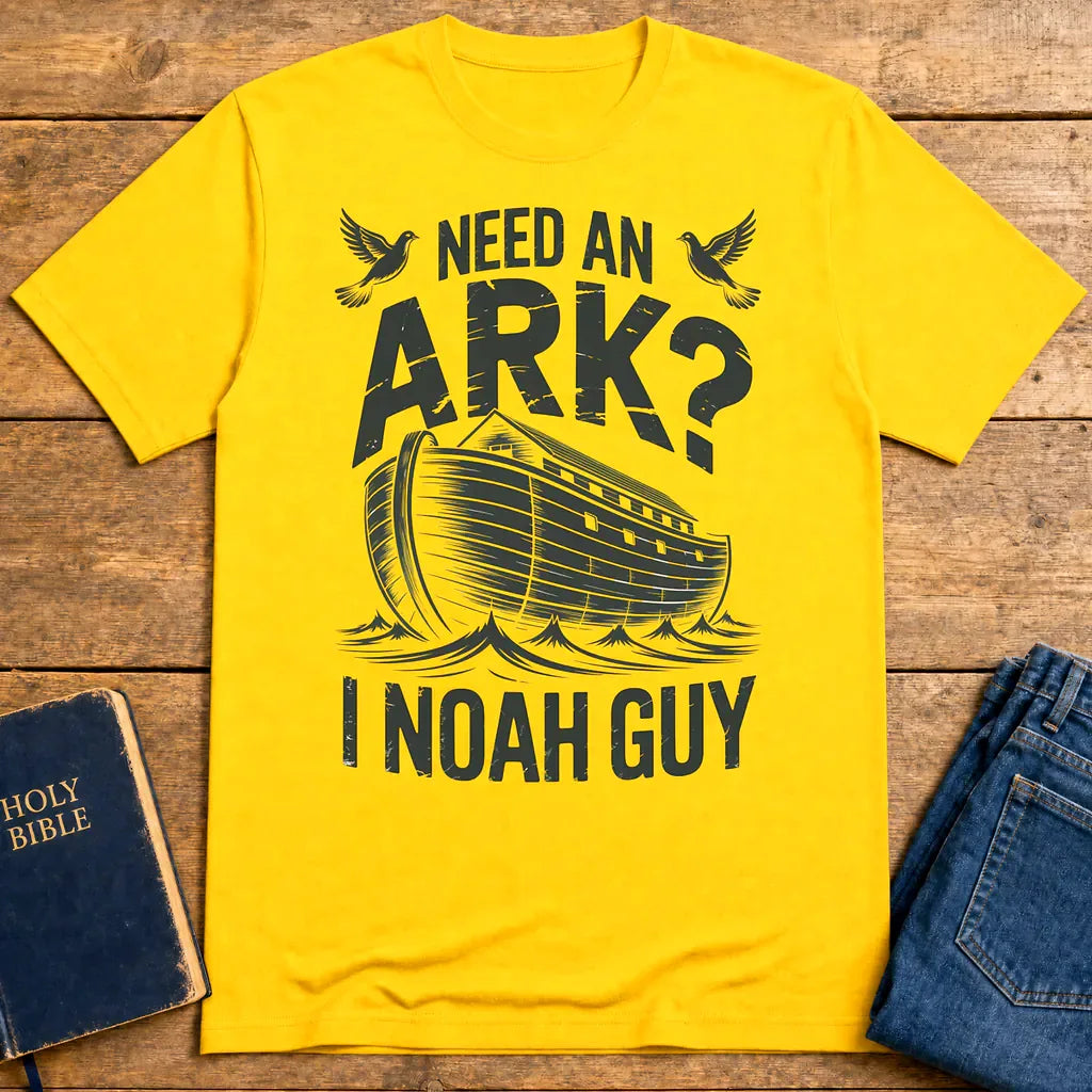 Need an Ark? I Noah Guy T-Shirt - Daisy