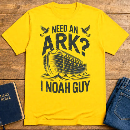 Need an Ark? I Noah Guy T-Shirt - Daisy