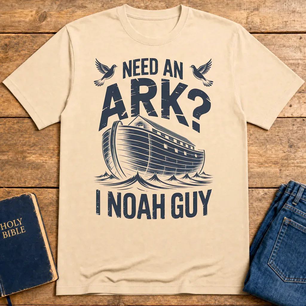 Need an Ark? I Noah Guy T-Shirt - Natural