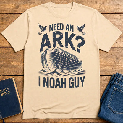 Need an Ark? I Noah Guy T-Shirt - Natural