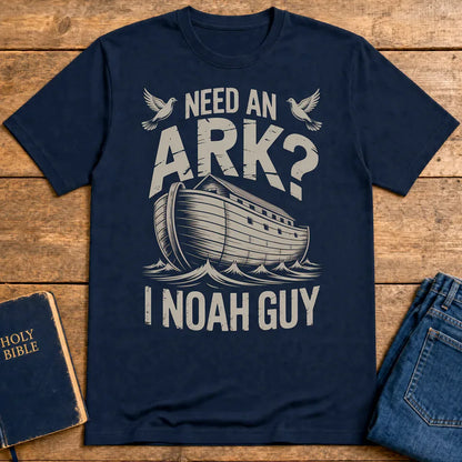 Need an Ark? I Noah Guy T-Shirt - Navy