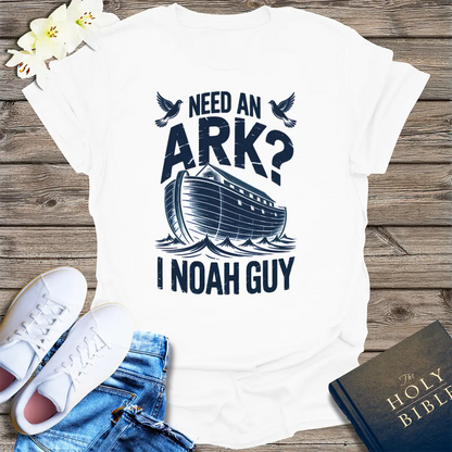 Need an Ark? I Noah Guy T-Shirt - White