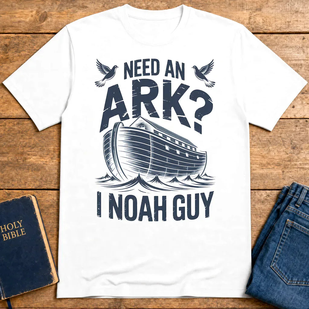 Need an Ark? I Noah Guy T-Shirt - White